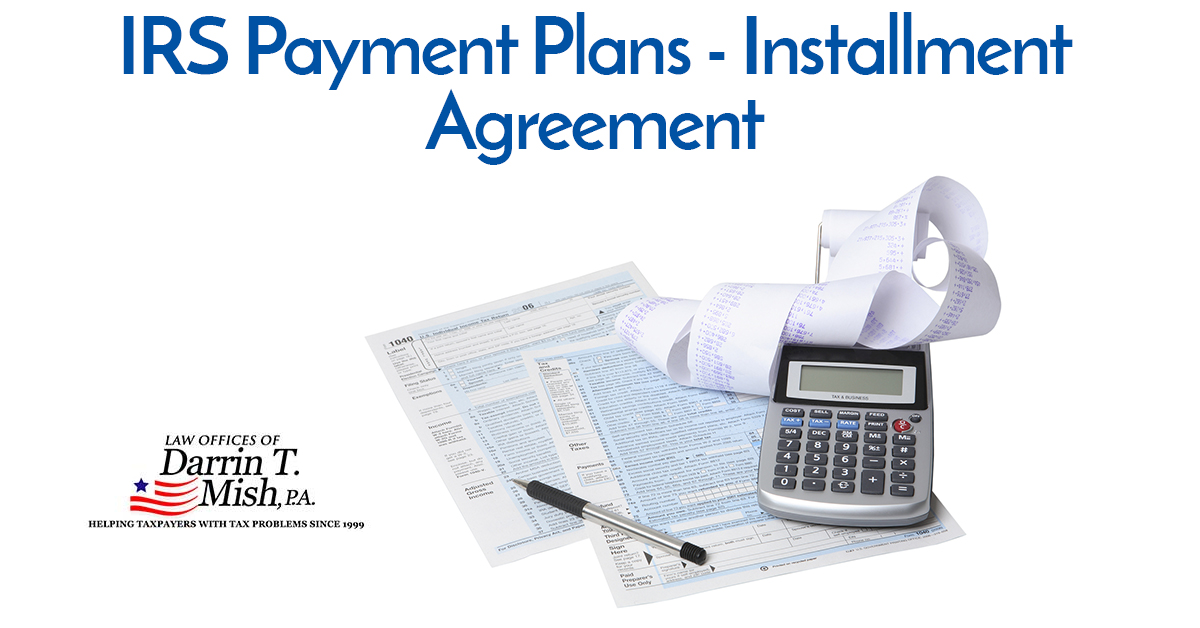 IRS Payment Plans Installment Agreement Sarasota Tax Attorney