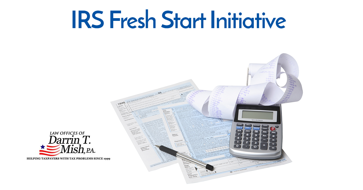 IRS Fresh Start Initiative Sarasota Tax Attorney