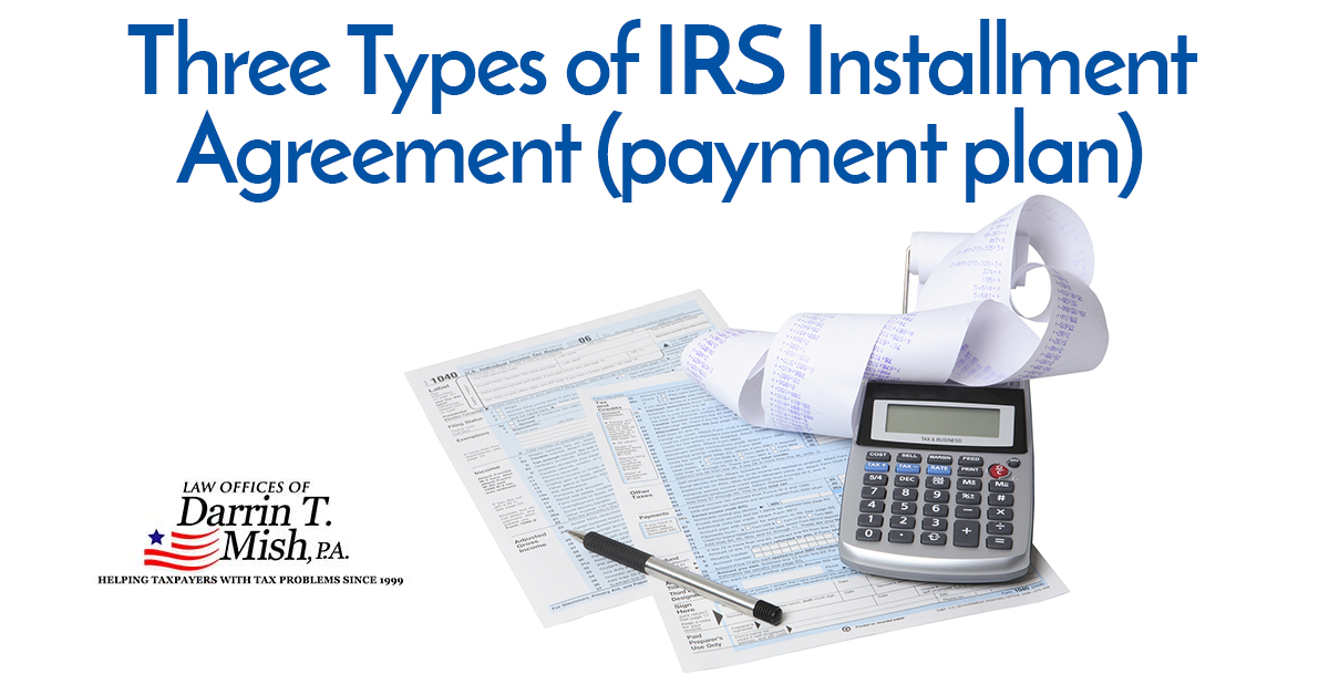 Three Types of IRS Installment Agreement (payment plan) Sarasota Tax